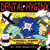 Dental Hyginx: Professional Strength Dental Humor