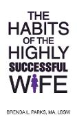 The Habits of the Highly Successful Wife