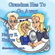 Grandma Has to Go Away