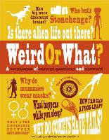 Weird or What?: A Cornucopia of Curious Questions and Answers!