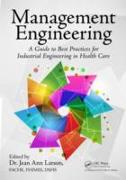 Management Engineering: A Guide to Best Practices for Industrial Engineering in Health Care