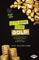 Let's Make Some Gold!