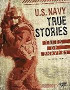 U.S. Navy True Stories: Tales of Bravery