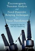 Electromagnetic Transient Analysis and Novel Protective Relaying Techniques for Power Transformers