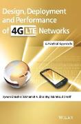 Design, Deployment and Performance of 4G-LTE Networks