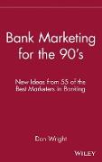 Bank Marketing for the 90's