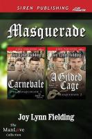 Masquerade [Carnevale: A Gilded Cage] (Siren Publishing Allure Manlove)