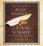 The Final Summit: A Quest to Find the One Principle That Will Save Humanity