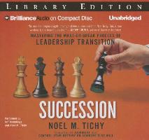 Succession: Mastering the Make-Or-Break Process of Leadership Transition