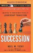 Succession: Mastering the Make-Or-Break Process of Leadership Transition