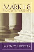 Mark 1-8: A Handbook on the Greek Text