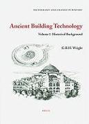 Ancient Building Technology, Volume 1: Historical Background