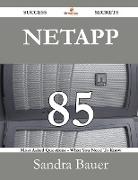 Netapp 85 Success Secrets - 85 Most Asked Questions on Netapp - What You Need to Know