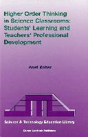 Higher Order Thinking in Science Classrooms: Students¿ Learning and Teachers¿ Professional Development