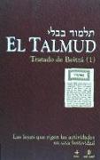 El Talmud : tratado de Beitzá (1) : las leyes que rigen las actividades en una festividad