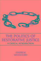 The Politics of Restorative Justice: A Critical Introduction