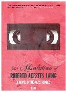 The Absolution of Roberto Acestes Laing