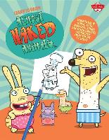 Learn to Draw Almost Naked Animals: Learn to Draw Howie, Octo, Narwhal, Bunny, and Other Favorite Characters from the Hit T.V. Show!
