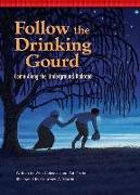 Follow the Drinking Gourd: Come Along the Underground Railroad
