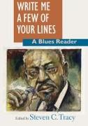 Write Me a Few of Your Lines: A Blues Reader