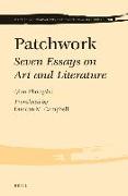 Patchwork: Seven Essays on Art and Literature