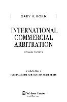 International Commercial Arbitration: Volume I: International Arbitration Agreements