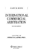 International Commercial Arbitration: Volume III: International Arbitral Awards