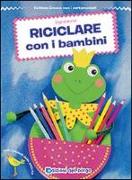 Riciclare con i bambini