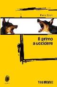 Il primo a uccidere