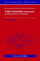 Public Health Risk Assessment for Human Exposure to Chemicals