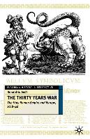 The Thirty Years War: The Holy Roman Empire and Europe, 1618-48