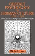 Gestalt Psychology in German Culture, 1890 1967