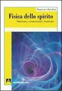 Fisica dello spirito. Struttura, connessioni, funzione