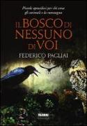 Il bosco di nessuno di voi. Piccole apocalissi per chi ama gli animali e la montagna