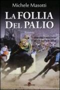 La follia del Palio