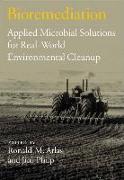 Bioremediation: Applied Microbial Solutions for Real-World Environmental Cleanup