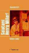 Salutami Henry Miller! Romanzo panico