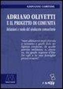 Adriano Olivetti e il progetto di Comunità. Relazioni e ruolo del sindacato unitario