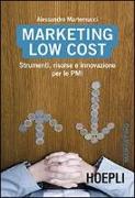 Marketing Low cost. Strumenti, risorse e innovazione per le PMI