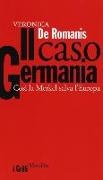 Il caso Germania. Così la Merkel salva l'Europa