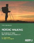 Nordic walking. Benessere ed emozioni della camminata coi bastoncini