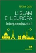 L'Islam e l'Europa. Interpenetrazioni
