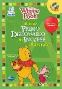 Winnie the Pooh. Il mio primo dizionario d'inglese illustrato. Con CD Audio