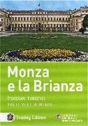 Monza e la Brianza. Itinerari turistici tra le ville di delizia