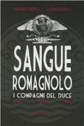 Sangue romagnolo. I compagni del duce