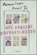 Sei bambini d'appartamento