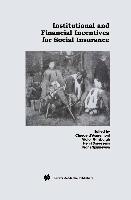 Institutional and Financial Incentives for Social Insurance