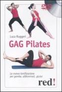 Gag pilates. La nuova tonificazione per gambe, addominali, glutei. DVD