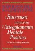 Il successo attraverso l'atteggiamento mentale positivo