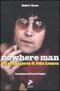 Nowhere Man. Gli ultimi giorni di John Lennon